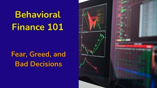 Behavioral Finance 101: How Emotions and Biases Shape Financial Decisions