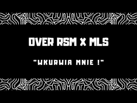 Over(RSM) x MLS - Wkurwia mnie !