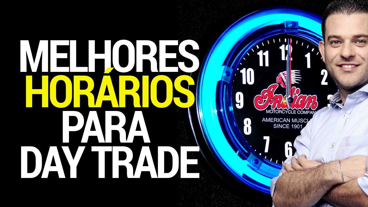 🔴 QUAIS OS MELHORES HORÁRIOS PARA FAZER DAY TRADE?