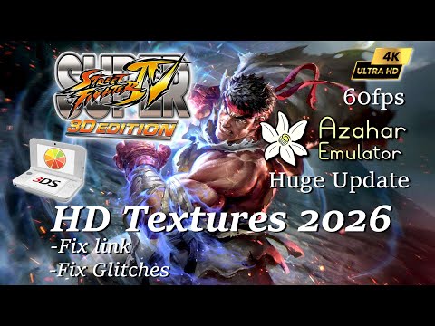 Super Street Fighter IV 3D Edition ~ HD Textures 2026  4K 60FPS  | Azahar 3DS Emulator Huge Update