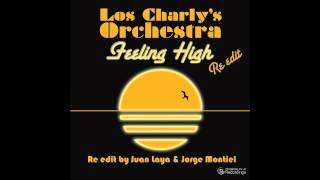 Feeling High (Los Charly's Orchestra) Re Edit by Juan Laya & Jorge Montiel - Feat: Amalia Economos