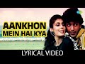 Aankhon Mein Hai Kya Audio With Lyrics Alka Yagnik Udit Narayan Sadhana Sargam