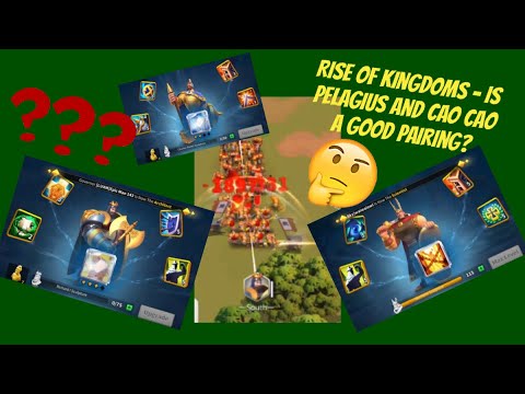 Rise Of Kingdoms-Is Pelagius And Cao Cao A Good Pairing?(LUXM CT-Part 2)