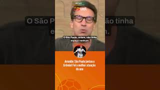 ARNALDO: SÃO PAULO JANTOU O GRÊMIO! FOI A MELHOR ATUAÇÃO DO ANO