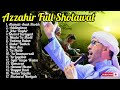 KUMPULAN SHOLAWAT AZZAHIR FULL Azzahir Sholawat