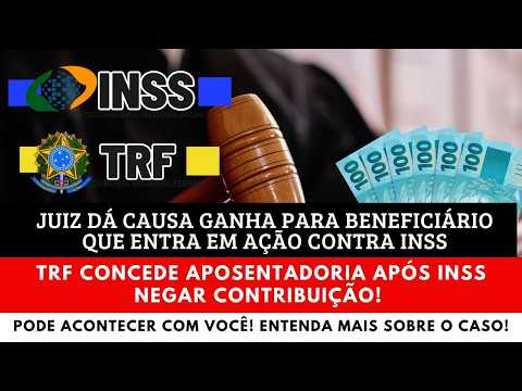 JUDGE GIVES WINNING CASE TO BENEFICIARY WHO FILES LAWSUIT AGAINST INSS! TRF | SEE HOW!