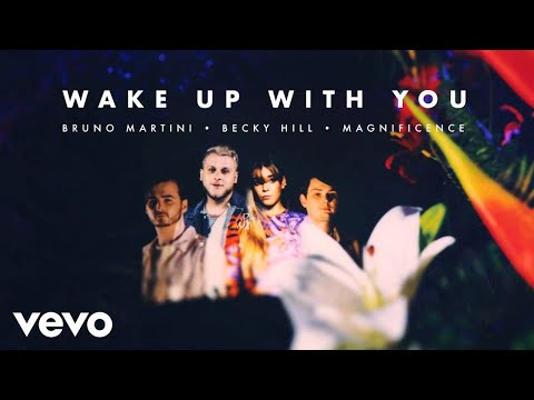 Bruno Martini, Becky Hill, Magnificence - Wake Up With You