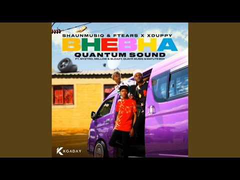 ShauMusiQ & FTears x Xduppy - Bhebha (Official Audio) ft. Myztro, Mellow & Sleazy, Quayr Musiq &…