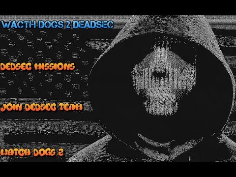 Watch Dogs 2 DEDSEC MISSION WALKTHROUG Infiltration HACKING IN DEDSEC MISSION