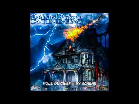 Mole De Chief - My Scheme (Dark & Perilous riddim)