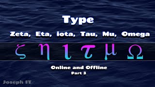 Type Zeta, Eta, iota, Tau, Mu, Omega - Online and Offline - Greek Letters