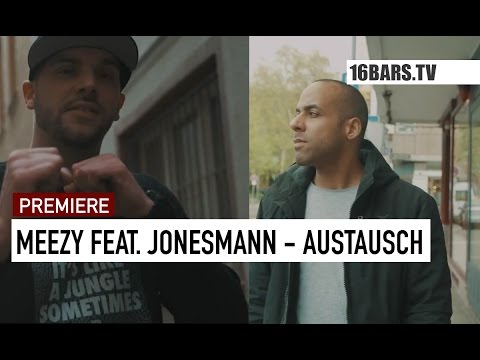 Meezy feat. Jonesmann - Austausch // prod. by Tschabo (16BARS.TV PREMIERE)