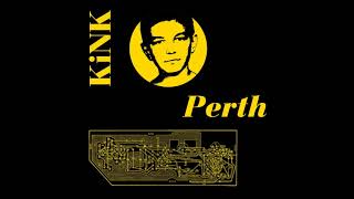 Kink - Perth (Original Mix)