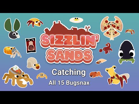 Catching All Bugsnax in Sizzlin' Sands