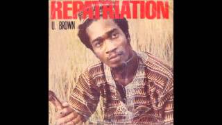 U Brown - Repatriation Is A Must