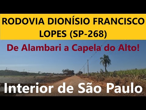 De Alambari a Capela do Alto pela Rodovia Dionísio Francisco Lopes SP-268, Interior de SP!