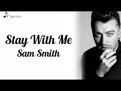 Stay With Me - Sam Smith (Lyrics)