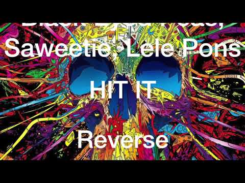 Black Eyed Peas, Saweetie, Lele Pons - HIT IT (Reverse)
