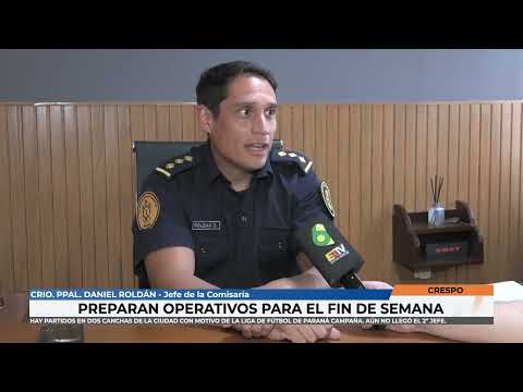 Operativos policiales para la ciudad de Crespo