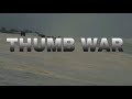 Thumb War