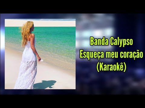 Esqueça o meu coração - Banda Calypso