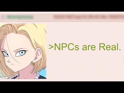 NPCs are Real: They are Everywhere | 4Chan Greentext Stories