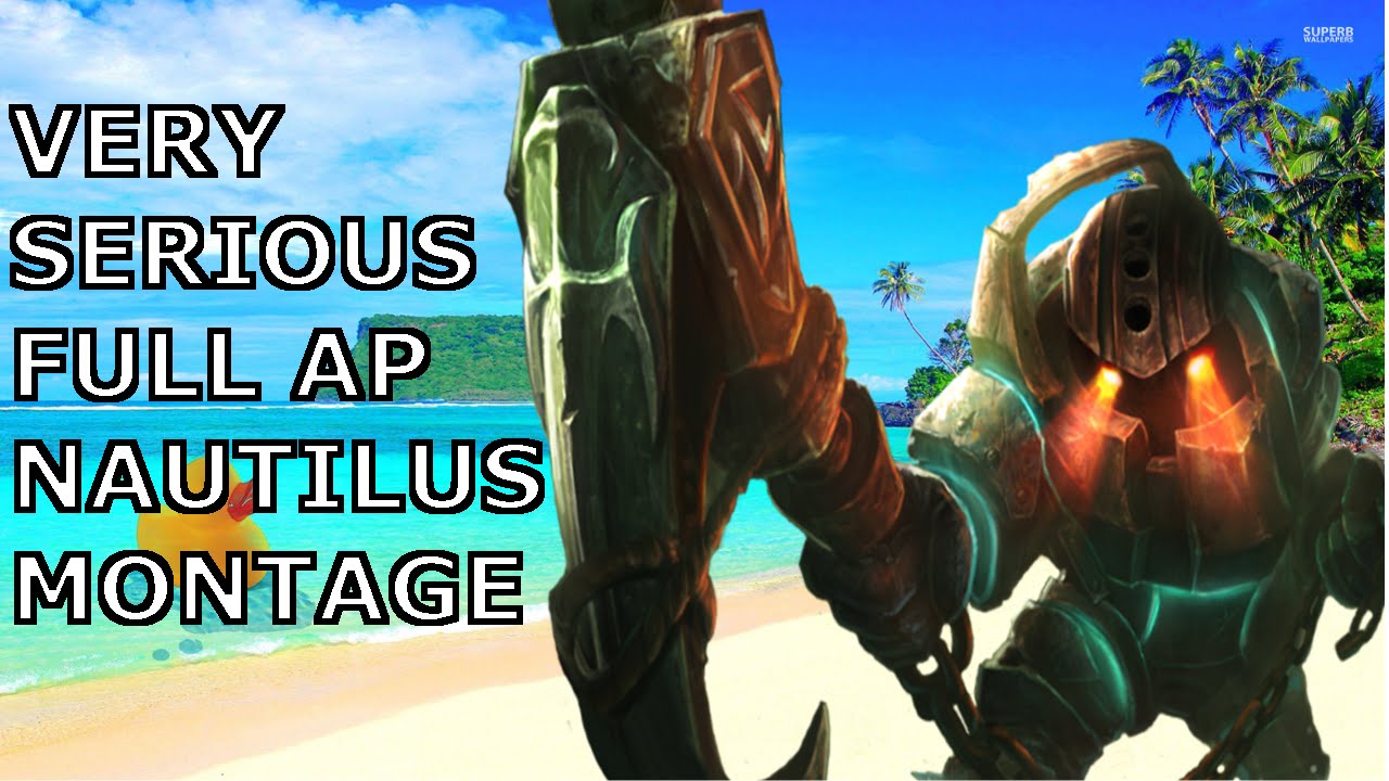 Liên Minh Huyền Thoại: Nautilus lên full AP siêu bựa :))