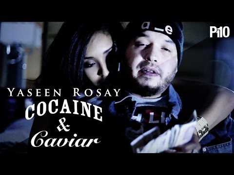 P110 - YASeeN RosaY - Cocaine & Caviar [Music Video]