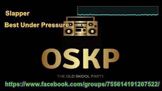 Slapper   Best Under Pressure