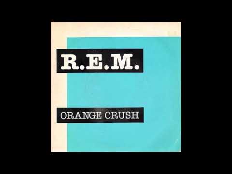 Orange Crush by R  E  M