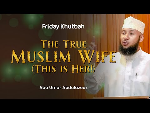 The True Muslim Wife (This is Her!)