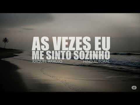 Às Vezes Eu Me Sinto Sozinho - Raquel de Araújo…