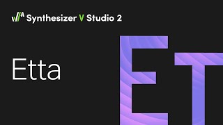 Video thumbnail for Synthesizer V Voice Etta by Dreamtonics Co., Ltd.