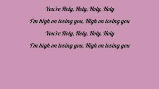 H.O.L.Y- Florida Georgia Line Lyrics