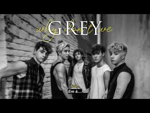 Vietsub | Grey - Why Don't We | Lyrics Video
