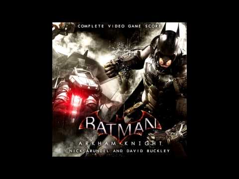 Batman: Arkham Knight - Unreleased Score - You Will Be Forgotten - Nick Arundel & David Buckley