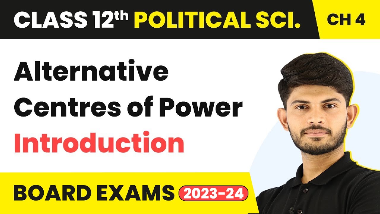 Alternative Centres of Power - Introduction | Class 12 Political Science Chapter 2 | 2023-24