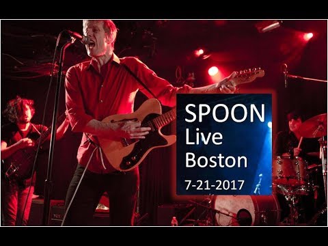Thumbnail for Spoon band Live in Boston 07-21-2017 by Spoon (band)