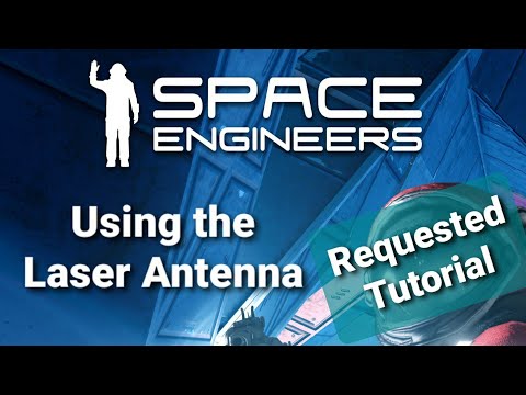 Laser Antenna Tutorial | Space Engineers