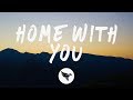 Madison Beer - Home With You (Lyrics) NAKID X Ambedo Remix