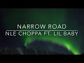 Narrow Road NLE Choppa Clean Lyrics Ft Lil Baby 2020 Best Version