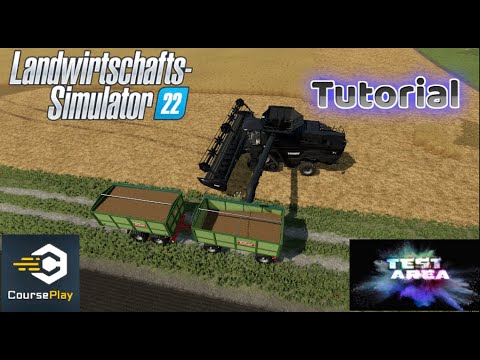 LS22 Courseplay Tutorial #15 - Drescher selbstständig abtanken lassen.
