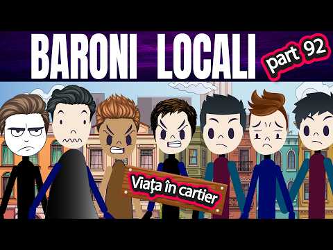DIN CARTIER: VIAȚA IN CARTIER! BARONI LOCALI EP92 SEZONUL 3  #storytime  #povesti  #ep180