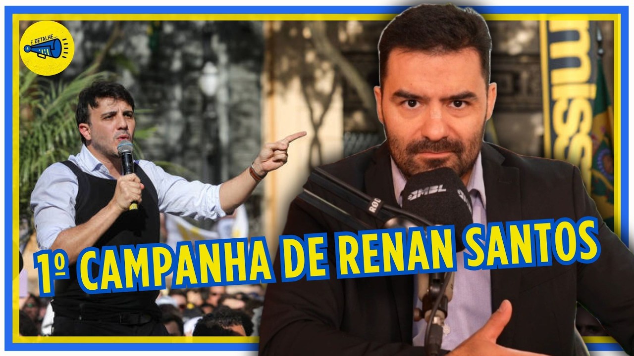 1º ATO DE CAMPANHA DE RENAN SANTOS | E Detalhe | Arthur do Val  | 17/08/26