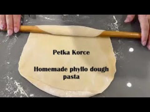 Petka Korce | Homemade phyllo dough pasta