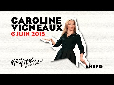 Caroline Vigneaux - Maxi-Rires festival 2015