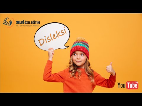 Disleksi: Öğrenme Bozukluğu
