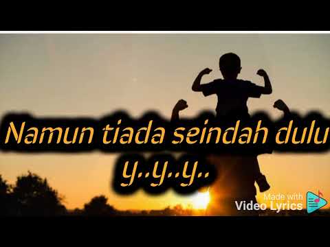 Ariel Noah feat Candil ( lirik ) lagu Ayah