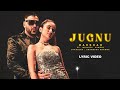 Badshah - Jugnu (Official Lyric Video) | Nikhita Gandhi | Akanksha Sharma