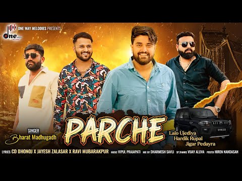 Parche || Bharat Madhugadh || પરચે || Bharat Madhugadh New Attitude Song | @onewaymelodies